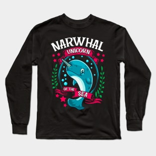 Funny Narwhal: Unicorn Of The Sea Long Sleeve T-Shirt